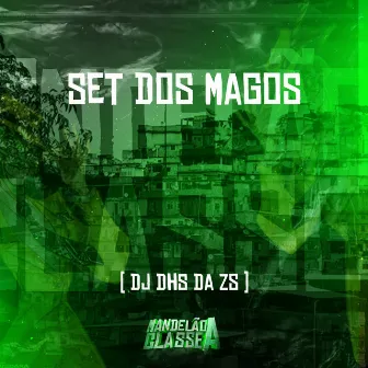 Set dos Magos by DJ DHS Da ZS