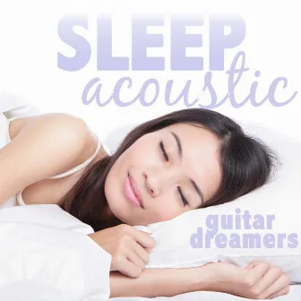 Sleep Acoustic by Guitar Dreamers