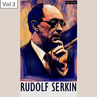 Rudolf Serkin, Vol. 3 by Adolf Busch