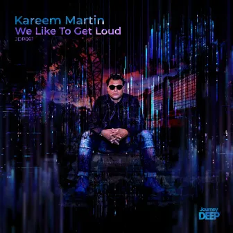 We Like To Get Loud by Kareem Martin