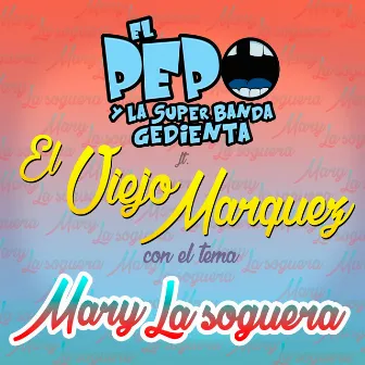 Mary la Soguera by El Viejo Marquez