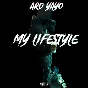 My Lifestyle by Aro Yayo