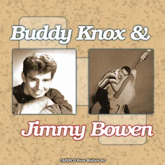 Buddy Knox & Jimmy Bowen by Buddy Knox & Jimmy Bowen