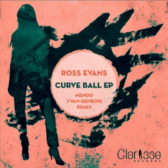 Curve Ball EP by Ross Evans