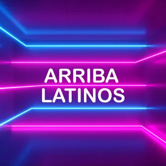 Arriba Latinos by Dj Juandi