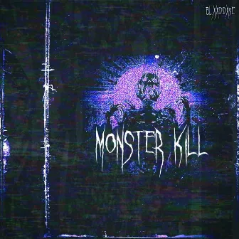 Monster Kill by BLXXDDX$E