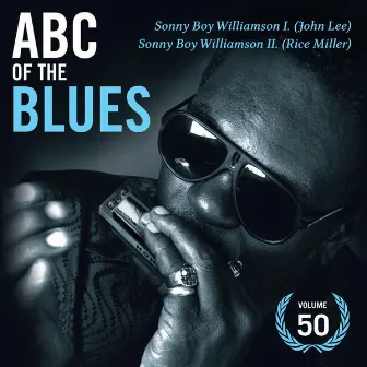 ABC Of The Blues Vol 50 by Sonny Boy Williamson I