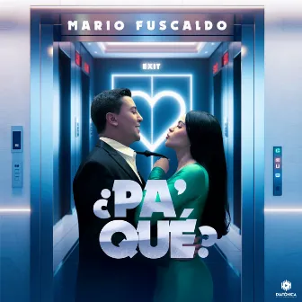 Pa Qué by Mario Fuscaldo