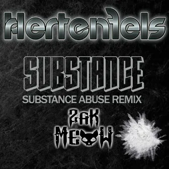 Substance Abuse Zak Meow Remix by Hertenfels