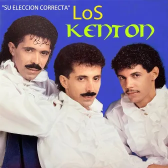 Su Eleccion Correcta by Los Kenton