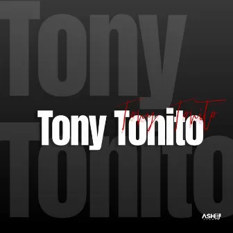 Tony Tonito by Tony Tonito