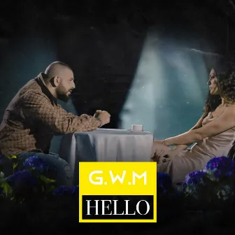 Hello by G.w.M