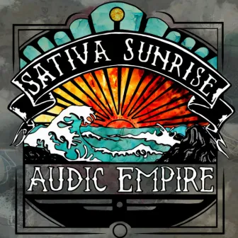 Sativa Sunrise by Audic Empire