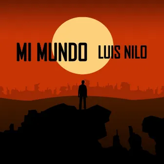 Mi Mundo by Luis Nilo