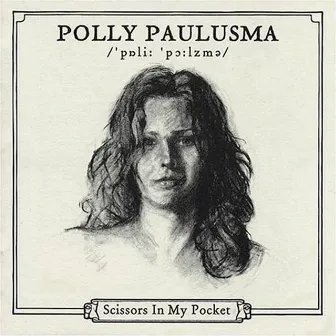 Scissors In My Pocket by Polly Paulusma