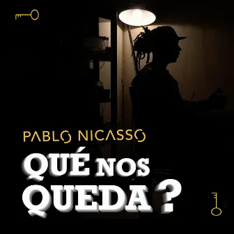 Qué nos queda? by Pablo Nicasso