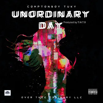 UnOrdinary Day by ComptonBoy Tuky