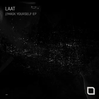 Mask Yourself EP by LAAT