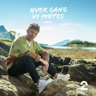 Sanger fra Hver gang vi møtes by Hver gang vi møtes