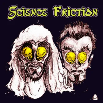 Science Friction by Science Friction