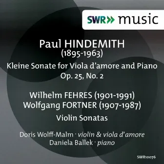 Hindemith: Kleine Sonata for Viola d'amore and Piano - Fehres & Fortner: Violin Sonatas by Doris Wolff-Malm