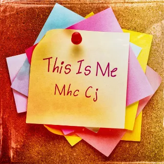 This Is Me by Mhc Cj