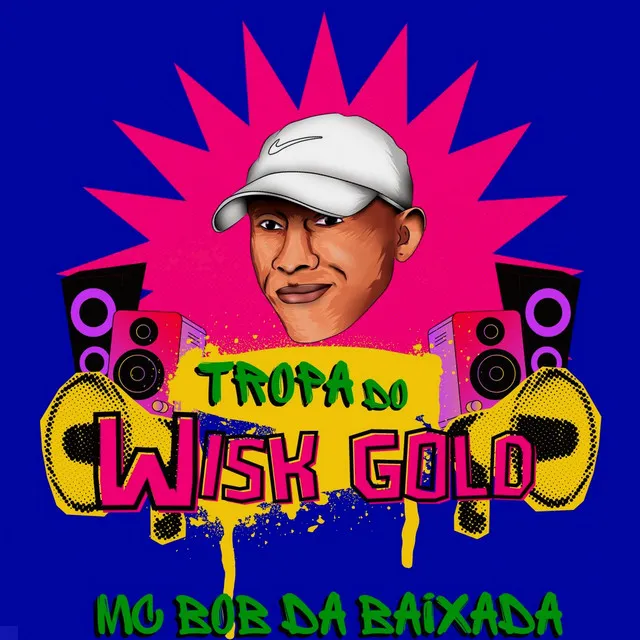 Tropa do Wisk Gold