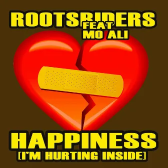 Happiness (I'm Hurting Inside) by Rootsriders