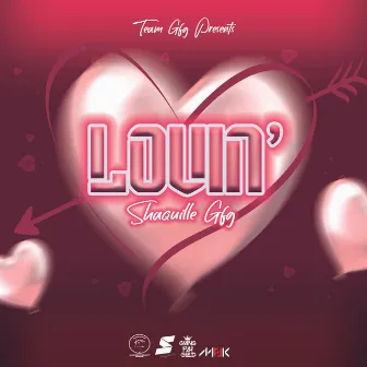 Lovin' by Shaquille Gfg