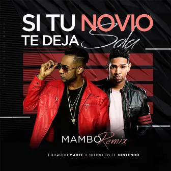 Si Tu Novio Te Deja Sola (Mambo Remix) by Eduardo Marte