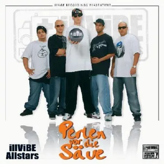 Perlen Vor Die Säue (Illvibe Rec. Exclusive Mixtape7) by IllViBE Allstars