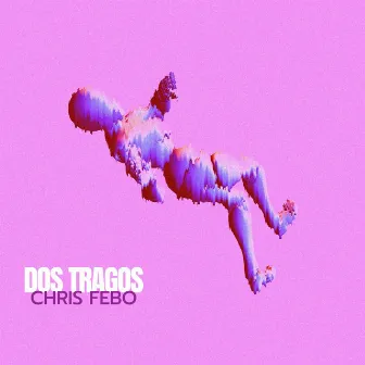 Dos Tragos by Chris Febo