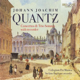 Quantz: Concertos & Trio Sonatas with Recorder by Stefano Bagliano