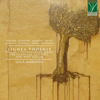 Lignea Phoenix (Italian Contemporary Music For Classical, Electric And Midi Guitar) by Luca Margoni