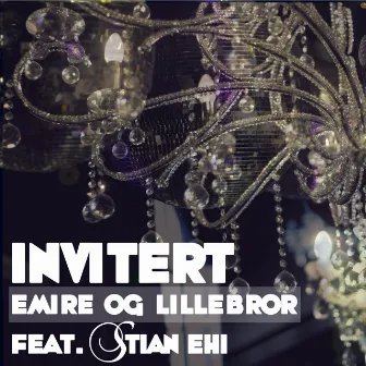 Invitert (feat. Stian Ehi) by Emire