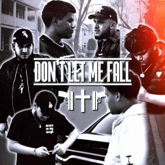 Don't Let Me Fall by Rdtrey