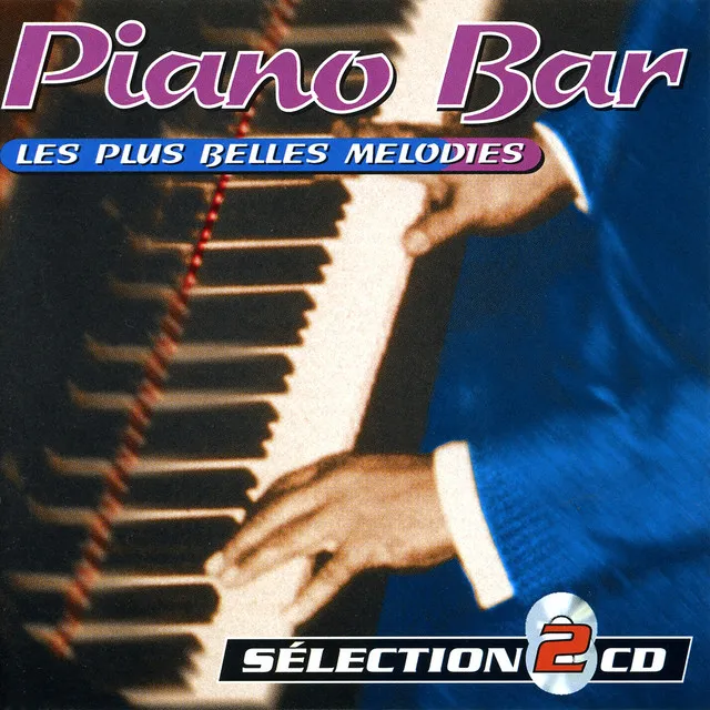 Piano-Bar: The Most Beautiful Songs (Les Plus Belles Mélodies)