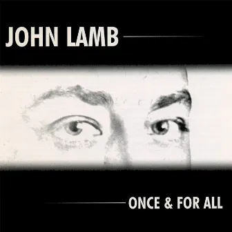 Once & For All by John Lamb