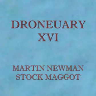 Droneuary XVI - Stock Maggot by 