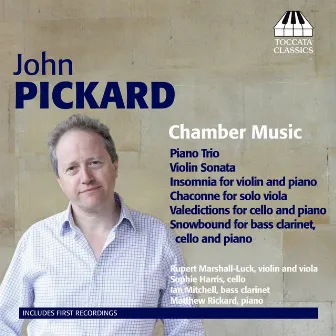 Pickard: Chamber Music, Vol. 1 by John Pickard