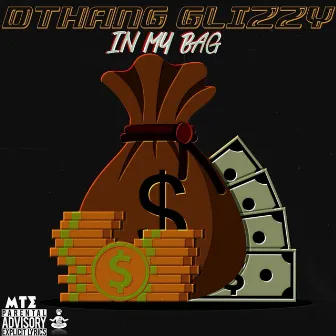 In My Bag by Dthang Glizzy