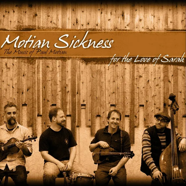 Motian Sickness - For the Love of Sarah, The Music of Paul Motian