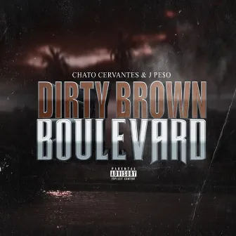 DirtyBrownBoulevard by J Pe$o