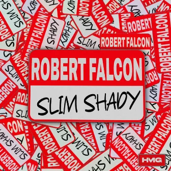 Slim Shady by Robert Falcon