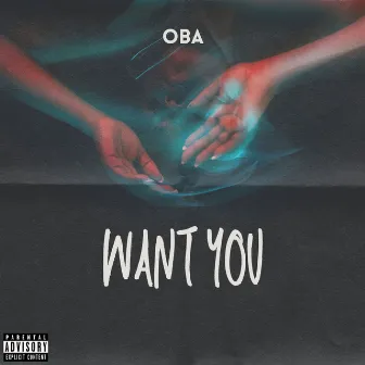 Want You by Oba