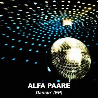 Dancin' by ALFA PAARE