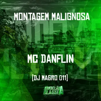 Montagem Malignosa by dj magro 011