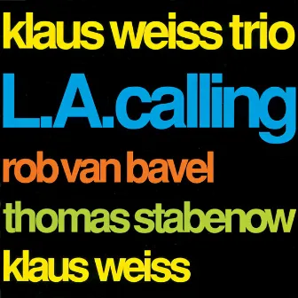 L.A. Calling by Klaus Weiss