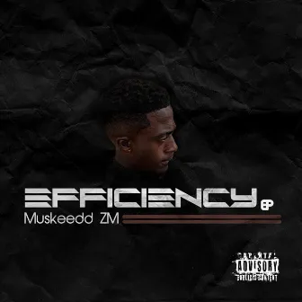 EFFICIENCY by Muskeedd ZM