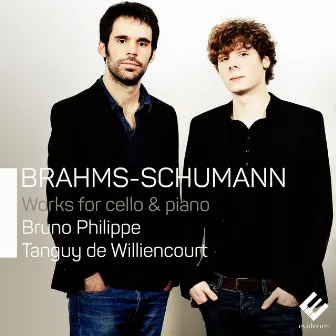 Brahms & Schumann: Works for Cello and Piano by Tanguy de Williencourt